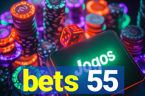 bets 55